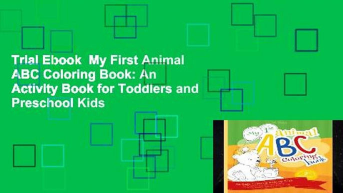 Trial Ebook  My First Animal ABC Coloring Book: An Activity Book for Toddlers and Preschool Kids