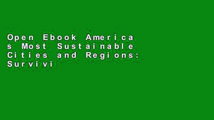 Open Ebook America s Most Sustainable Cities and Regions: Surviving the 21st Century Megatrends