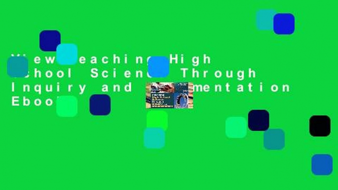 View Teaching High School Science Through Inquiry and Argumentation Ebook