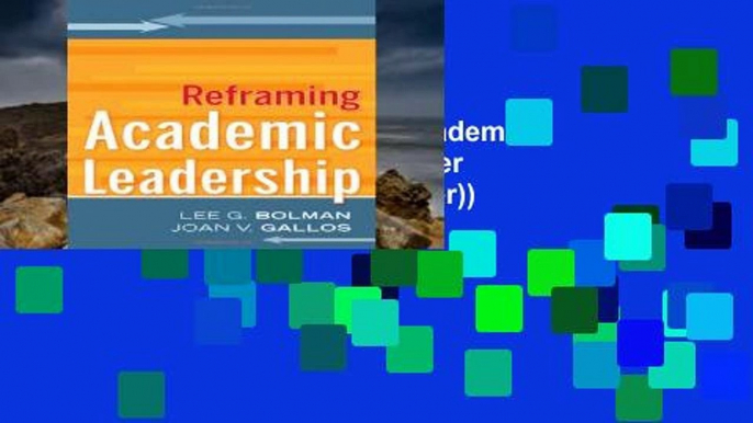 EBOOK Reader Reframing Academic Leadership (Jossey-Bass Higher and Adult Education (Hardcover))