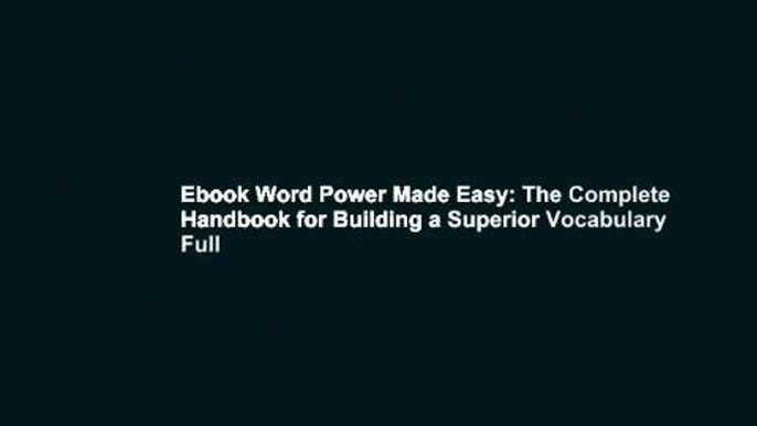 Ebook Word Power Made Easy: The Complete Handbook for Building a Superior Vocabulary Full