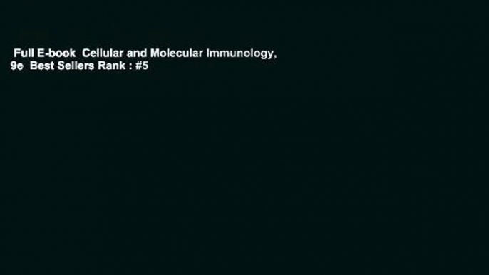 Full E-book  Cellular and Molecular Immunology, 9e  Best Sellers Rank : #5