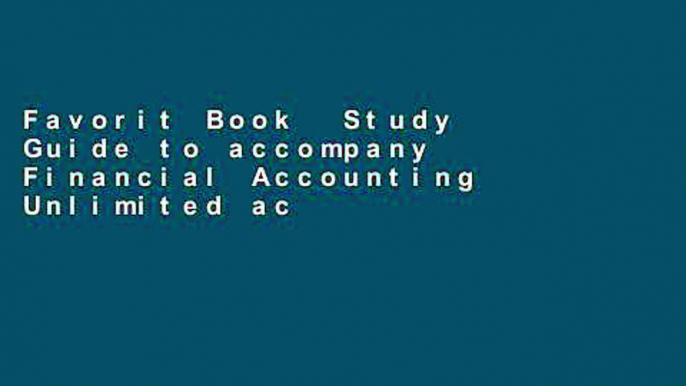 Favorit Book  Study Guide to accompany Financial Accounting Unlimited acces Best Sellers Rank : #3