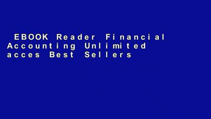 EBOOK Reader Financial Accounting Unlimited acces Best Sellers Rank : #5