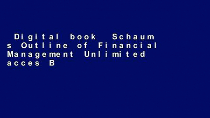 Digital book  Schaum s Outline of Financial Management Unlimited acces Best Sellers Rank : #5