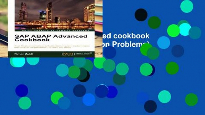 Ebook SAP ABAP Advanced cookbook (Quick Answers to Common Problems) Full