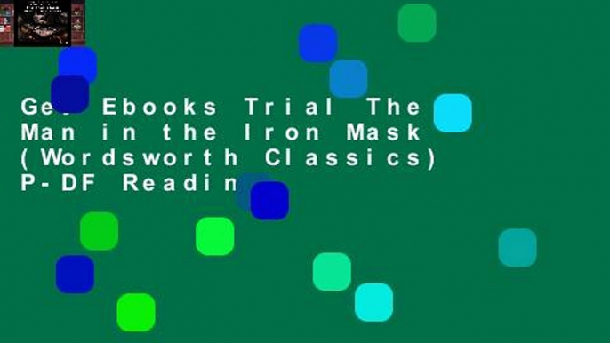 Get Ebooks Trial The Man in the Iron Mask (Wordsworth Classics) P-DF Reading