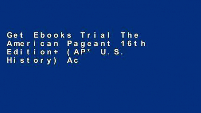 Get Ebooks Trial The American Pageant 16th Edition+ (AP* U.S. History) Activities Workbook: Daily