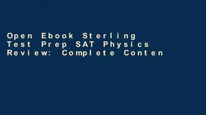 Open Ebook Sterling Test Prep SAT Physics Review: Complete Content Review online