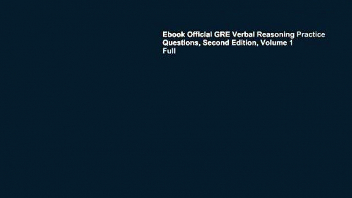 Ebook Official GRE Verbal Reasoning Practice Questions, Second Edition, Volume 1 Full