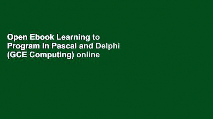 Open Ebook Learning to Program in Pascal and Delphi (GCE Computing) online