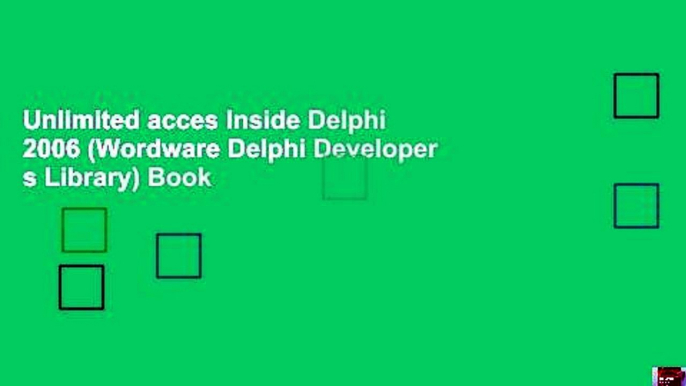 Unlimited acces Inside Delphi 2006 (Wordware Delphi Developer s Library) Book