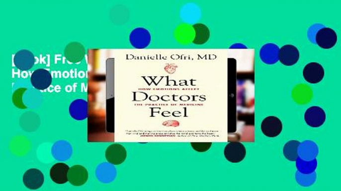 [book] Free What Doctors Feel: How Emotions Affect the Practice of Medicine