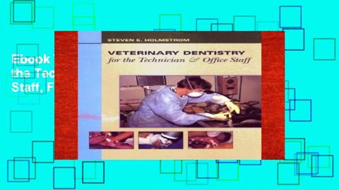 Ebook Veterinary Dentistry for the Technician and Office Staff, Full