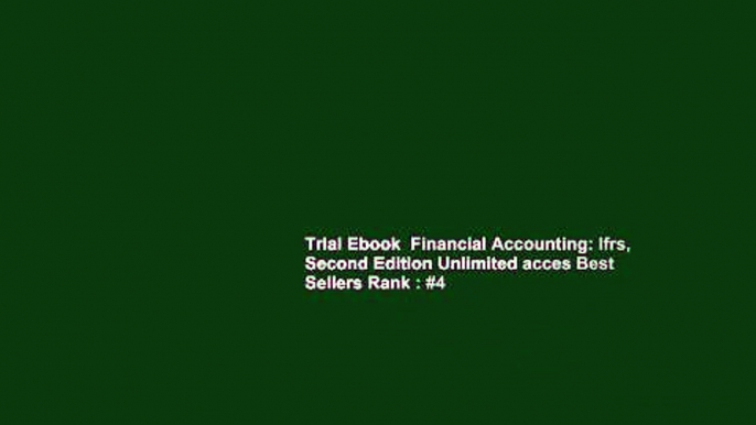 Trial Ebook  Financial Accounting: Ifrs, Second Edition Unlimited acces Best Sellers Rank : #4