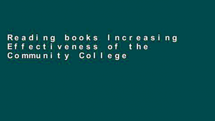 Reading books Increasing Effectiveness of the Community College Financial Model: A Global