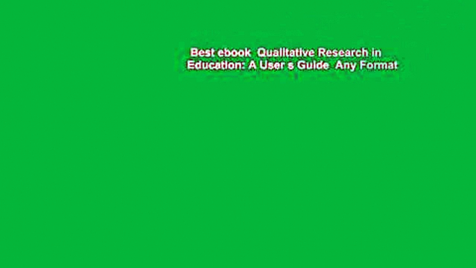 Best ebook  Qualitative Research in Education: A User s Guide  Any Format