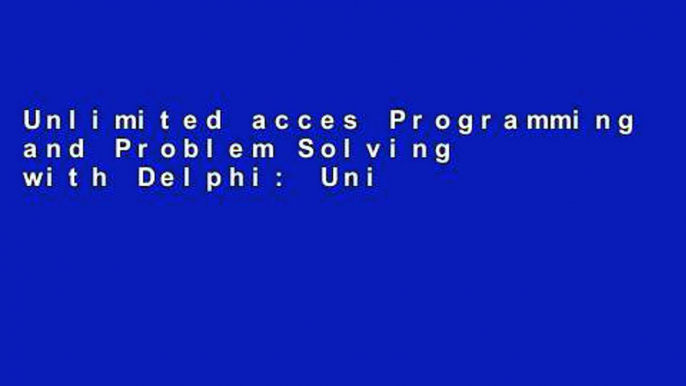 Unlimited acces Programming and Problem Solving with Delphi: United States Edition Book