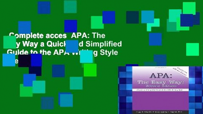 Complete acces  APA: The Eay Way a Quick and Simplified Guide to the APA Writing Style  Review