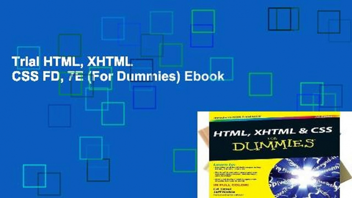 Trial HTML, XHTML   CSS FD, 7E (For Dummies) Ebook