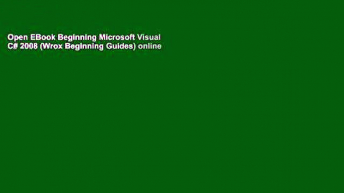 Open EBook Beginning Microsoft Visual C# 2008 (Wrox Beginning Guides) online