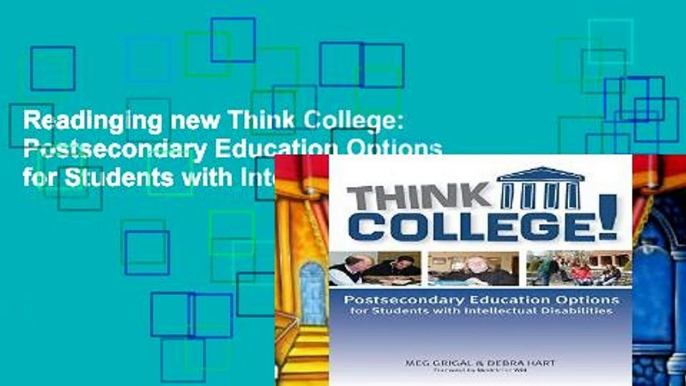 Readinging new Think College: Postsecondary Education Options for Students with Intellectual