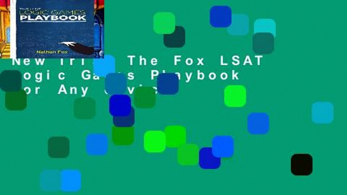 New Trial The Fox LSAT Logic Games Playbook For Any device