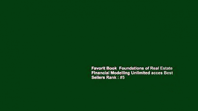 Favorit Book  Foundations of Real Estate Financial Modelling Unlimited acces Best Sellers Rank : #5