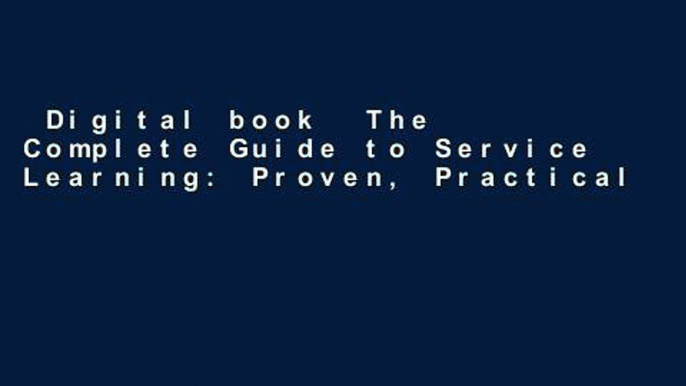 Digital book  The Complete Guide to Service Learning: Proven, Practical Ways to Engage Students