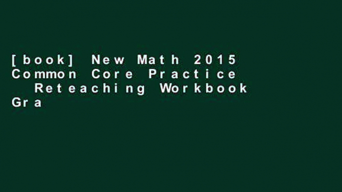 [book] New Math 2015 Common Core Practice   Reteaching Workbook Grade 3