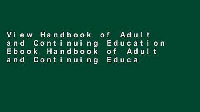 View Handbook of Adult and Continuing Education Ebook Handbook of Adult and Continuing Education