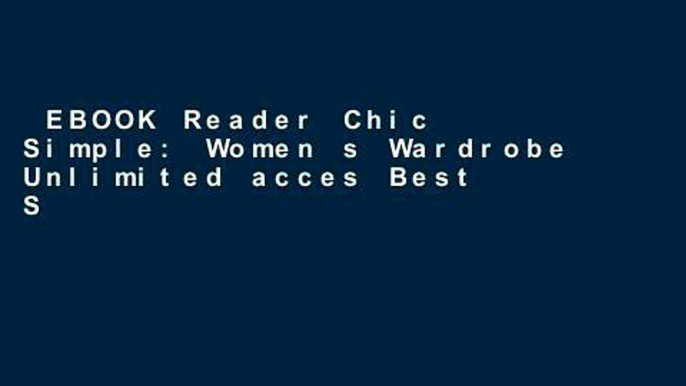 EBOOK Reader Chic Simple: Women s Wardrobe Unlimited acces Best Sellers Rank : #3