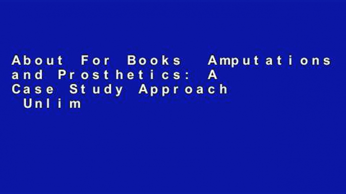 About For Books  Amputations and Prosthetics: A Case Study Approach  Unlimited