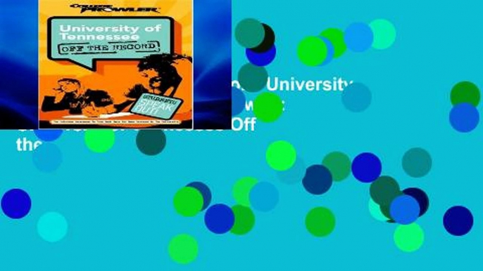 viewEbooks & AudioEbooks University of Tennessee (College Prowler: University of Tennessee Off the