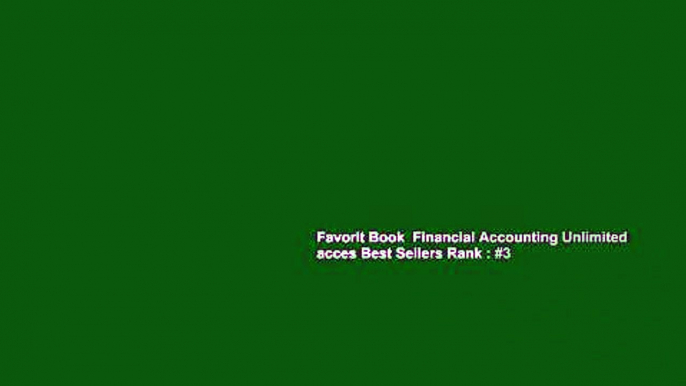 Favorit Book  Financial Accounting Unlimited acces Best Sellers Rank : #3