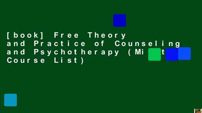 [book] Free Theory and Practice of Counseling and Psychotherapy (Mindtap Course List)