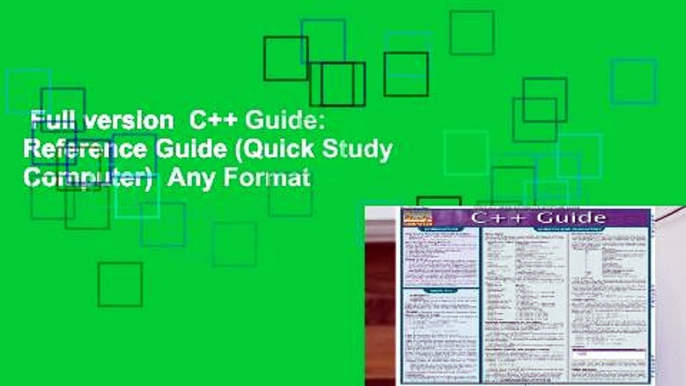 Full version  C++ Guide: Reference Guide (Quick Study Computer)  Any Format