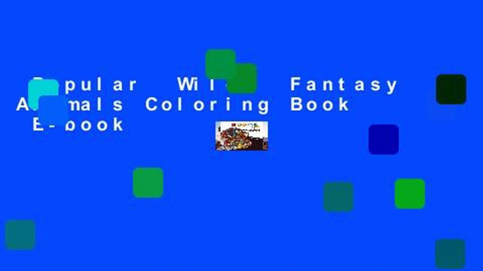 Popular  Wild   Fantasy Animals Coloring Book  E-book