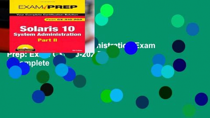 Trial New Releases  Solaris 10 System Administration Exam Prep: Exam CX-310-202 Part II Complete