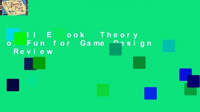 Full E-book  Theory of Fun for Game Design  Review