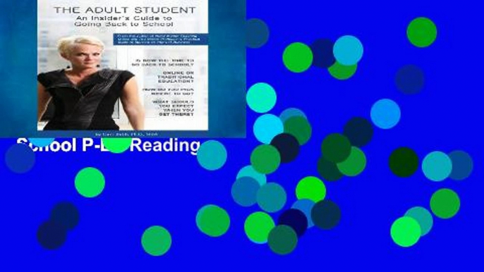 Readinging new The Adult Student: An Insider s Guide to Going Back to School P-DF Reading