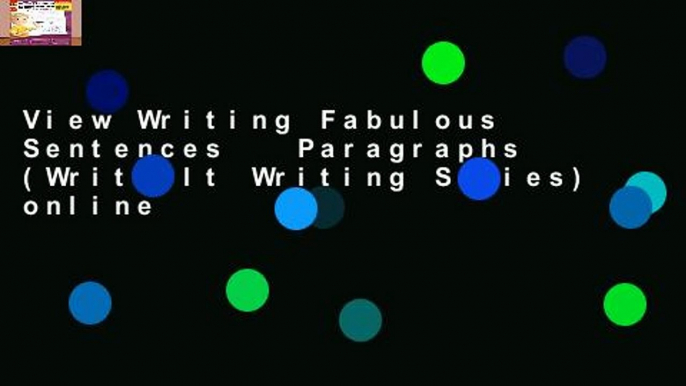 View Writing Fabulous Sentences   Paragraphs (Write It Writing Series) online