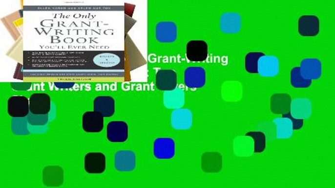 Open EBook The Only Grant-Writing Book You ll Ever Need: Top Grant Writers and Grant Givers Share