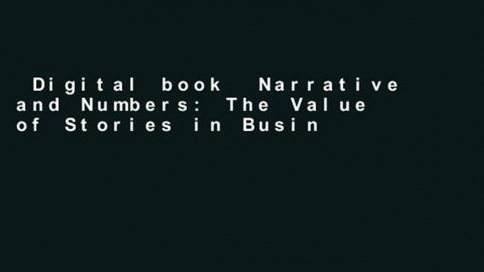 Digital book  Narrative and Numbers: The Value of Stories in Business (Columbia Business School