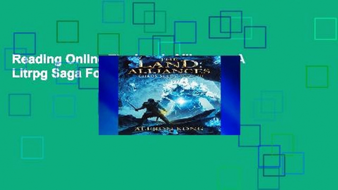 Reading Online The Land: Alliances: A Litrpg Saga For Any device