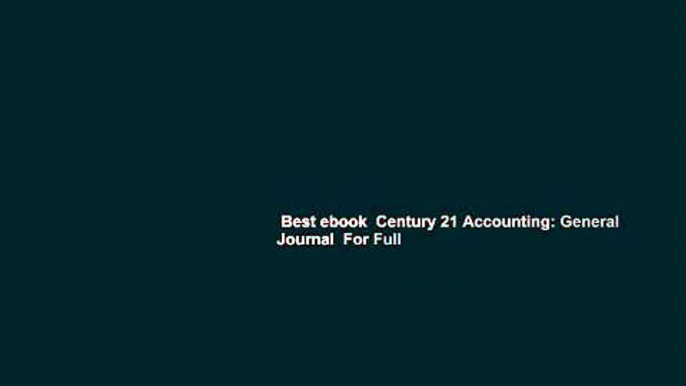 Best ebook  Century 21 Accounting: General Journal  For Full