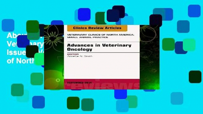 About For Books  Advances in Veterinary Oncology, An Issue of Veterinary Clinics of North America: