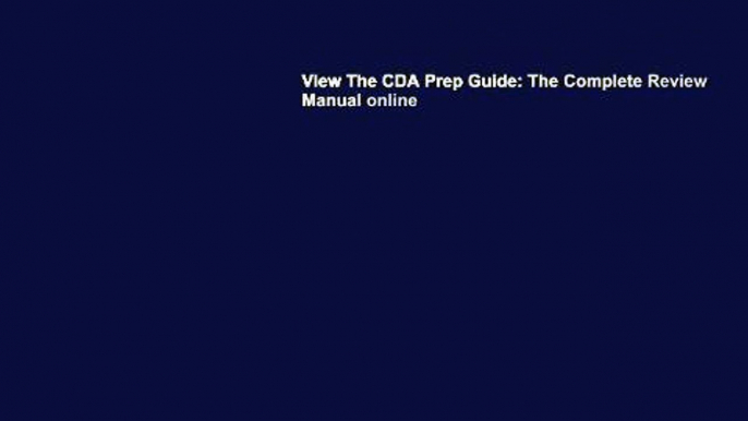 View The CDA Prep Guide: The Complete Review Manual online