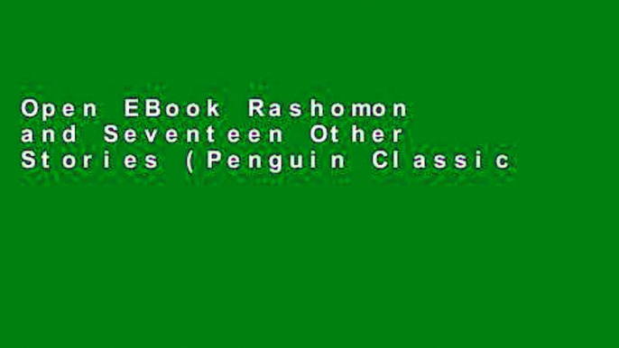 Open EBook Rashomon and Seventeen Other Stories (Penguin Classics) online