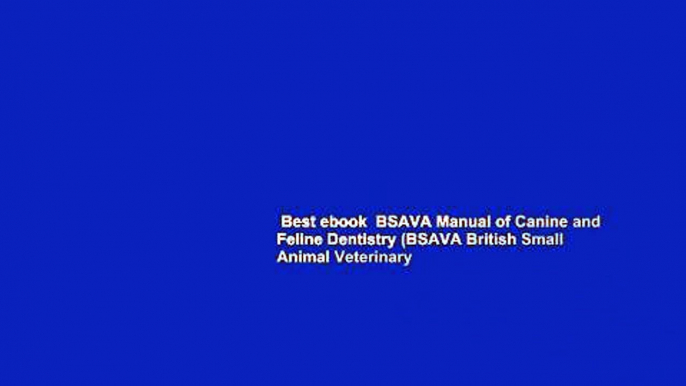 Best ebook  BSAVA Manual of Canine and Feline Dentistry (BSAVA British Small Animal Veterinary